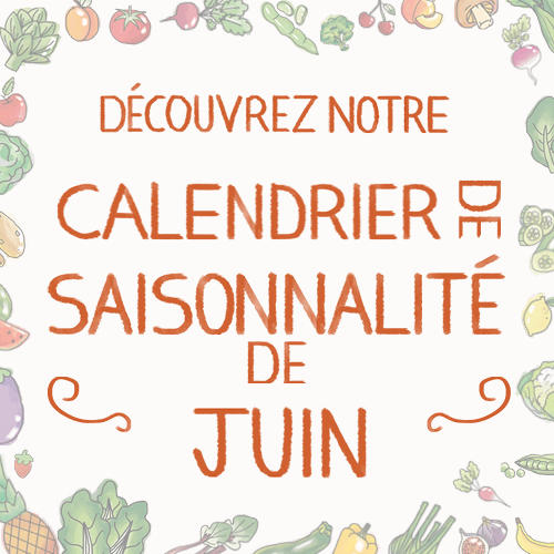 Fruits & légumes : le calendrier de saisonnalité de Juin, selon Biocoop